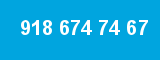 918 674 74 67